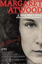 Watch Margaret Atwood: A Word after a Word after a Word is Power Vodlocker