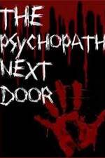 Watch The Psychopath Next Door Vodlocker