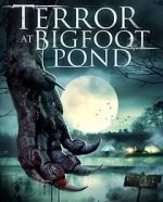 Watch Terror at Bigfoot Pond Vodlocker