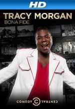 Watch Tracy Morgan: Bona Fide (TV Special 2014) Vodlocker