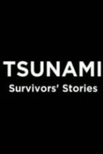 Watch Tsunami: Survivors' Stories Vodlocker