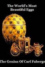Watch The Worlds Most Beautiful Eggs - The Genius Of Carl Faberge Vodlocker