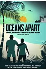 Watch Oceans Apart: Greed, Betrayal and Pacific Island Rugby Vodlocker