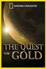 Watch National Geographic: The Quest for Gold Vodlocker