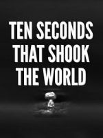 Watch Specials for United Artists: Ten Seconds That Shook the World Vodlocker