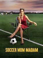Watch Soccer Mom Madam Vodlocker