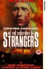 Watch In the Custody of Strangers Vodlocker
