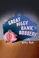 Watch The Great Piggy Bank Robbery (Short 1946) Online Vodlocker