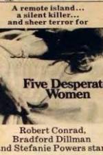 Watch Five Desperate Women Vodlocker