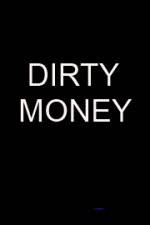Watch Dirty money Vodlocker