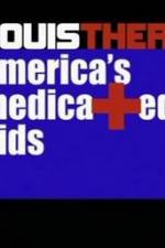 Watch Louis Theroux America's Medicated Kids Vodlocker