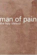Watch Man of Pain - The Holy Shroud Vodlocker
