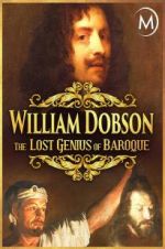 Watch William Dobson, the Lost Genius of Baroque Vodlocker