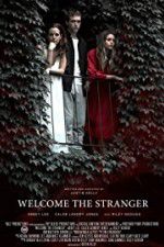 Watch Welcome the Stranger Vodlocker