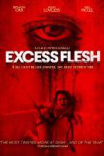 Watch Excess Flesh Vodlocker