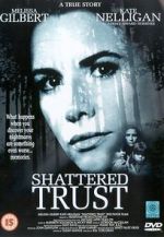 Watch Shattered Trust: The Shari Karney Story Vodlocker