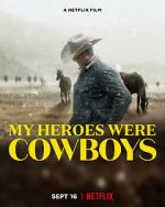 Watch My Heroes Were Cowboys (Short 2021) Vodlocker