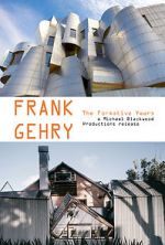 Watch Frank Gehry: The Formative Years Vodlocker