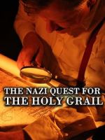 Watch The Nazi Quest for the Holy Grail Vodlocker