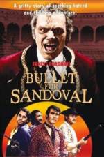 Watch A Bullet for Sandoval Vodlocker