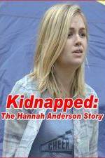 Watch Kidnapped: The Hannah Anderson Story Vodlocker