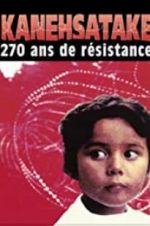 Watch Kanehsatake: 270 Years of Resistance Vodlocker
