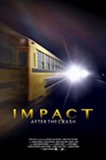 Watch Impact After the Crash Vodlocker
