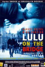 Watch Lulu on the Bridge Vodlocker