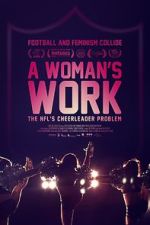 Watch A Woman\'s Work: The NFL\'s Cheerleader Problem Vodlocker