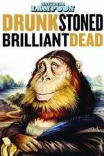 Watch Drunk Stoned Brilliant Dead: The Story of the National Lampoon Vodlocker