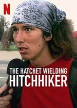 Watch The Hatchet Wielding Hitchhiker Vodlocker
