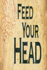 Watch Feed Your Head Vodlocker