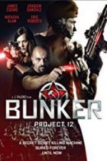 Watch Bunker: Project 12 Vodlocker