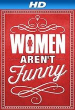 Watch Women Aren\'t Funny Vodlocker