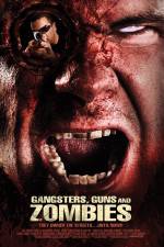 Watch Gangsters Guns & Zombies Vodlocker