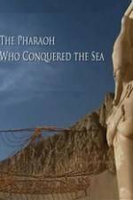 Watch The Pharaoh Who Conquered the Sea Vodlocker