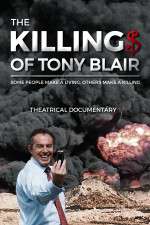 Watch The Killing$ of Tony Blair Vodlocker