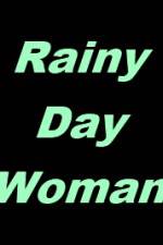 Watch Rainy Day Woman Vodlocker