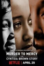 Watch Murder to Mercy: The Cyntoia Brown Story Vodlocker