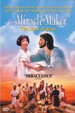 Watch The Miracle Maker - The Story of Jesus Vodlocker