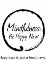 Watch Mindfulness: Be Happy Now Vodlocker