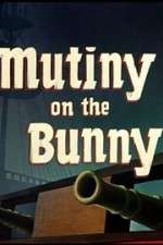 Watch Mutiny on the Bunny Vodlocker