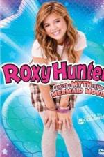 Watch Roxy Hunter and the Myth of the Mermaid Vodlocker