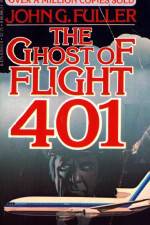 Watch The Ghost of Flight 401 Vodlocker