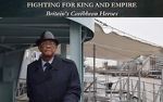 Watch Fighting for King and Empire: Britain\'s Caribbean Heroes Vodlocker