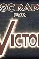 Watch Scrap for Victory Vodlocker