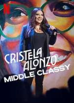Watch Cristela Alonzo: Middle Classy Vodlocker