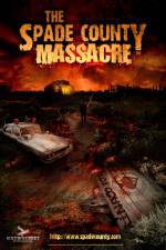Watch The Spade County Massacre Vodlocker