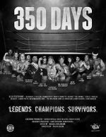 Watch 350 Days - Legends. Champions. Survivors Vodlocker