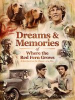 Watch Dreams + Memories: Where the Red Fern Grows Vodlocker